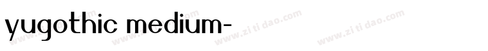 yugothic medium字体转换